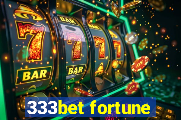 333bet fortune